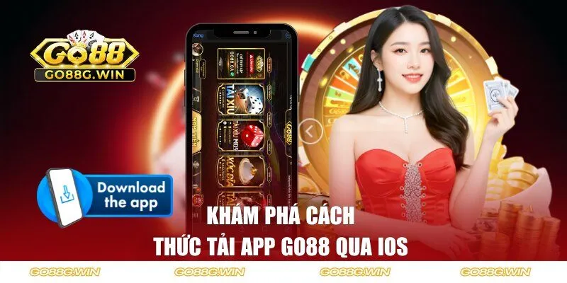 Khám phá cách thức tải app Go88 qua iOS